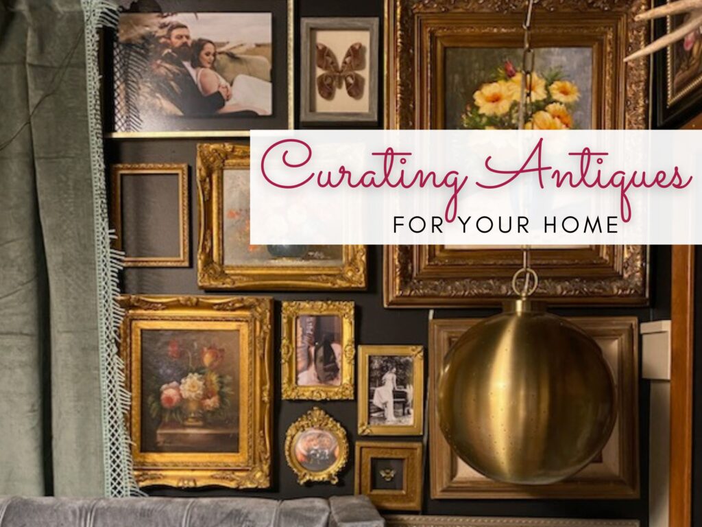 How to Incorporate Antiques Into Your Home